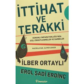 İttihat ve Terakki - İlber Ortaylı Erol Şadi Erdinç