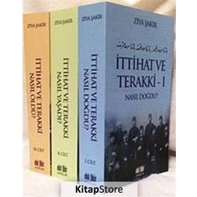 İttihat ve Terakki Nasıl Doğdu? - Ziya Şakir