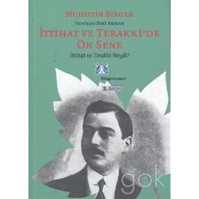 İTTİHAT VE TERAKKI'DE ON SENE (2 CILT, TAKIM) - MUHIDDIN BIRGEN