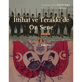 İTTİHAT VE TERAKKI'DE ON SENE (2 CILT, TAKIM) - MUHIDDIN BIRGEN