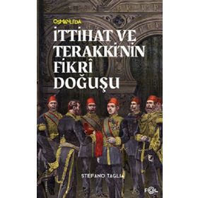 İttihat ve Terakkinin Fikri Doğuşu - Fol Kitap