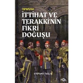 İttihat ve Terakkinin Fikri Doğuşu - Fol Kitap