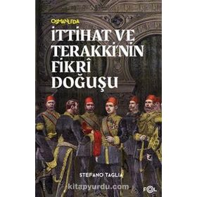 İttihat ve Terakkinin Fikri Doğuşu - Fol Kitap