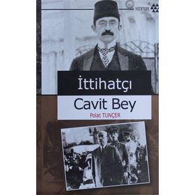 İTTIHATÇI CAVIT BEY - GENEL
