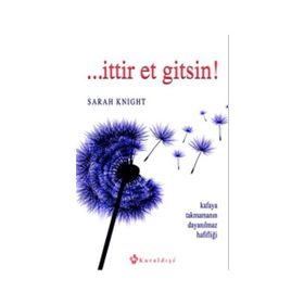 İttir Et Gitsin! - Sarah Knight