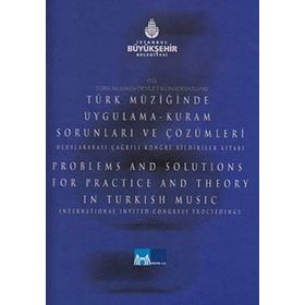 İTÜ TÜRK MUSIKISI DEVLET KONSERVATUARI TÜRK MÜZİĞİNDE UYGULAMA-KURAM SORUNLARI VE ÇÖZÜMLERİ ULUSLAR - KOLEKTIF