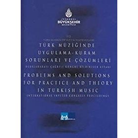 İTÜ TÜRK MUSIKISI DEVLET KONSERVATUARI TÜRK MÜZİĞİNDE UYGULAMA-KURAM SORUNLARI VE ÇÖZÜMLERİ ULUSLAR - KOLEKTIF