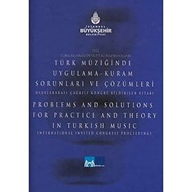 İTÜ TÜRK MUSIKISI DEVLET KONSERVATUARI TÜRK MÜZİĞİNDE UYGULAMA-KURAM SORUNLARI VE ÇÖZÜMLERİ ULUSLAR - KOLEKTIF