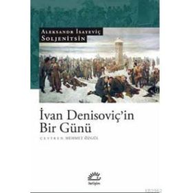 İVAN DENİSOVİÇİN BIR GÜNÜ - ALEKSANDR İSAYEVİÇ SOLJENITSIN