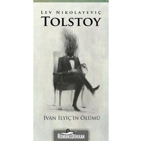 İVAN İLVİÇİN ÖLÜMÜ - LEV NİKOLAYEVİÇ TOLSTOY