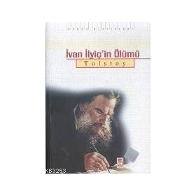 İVAN ILYİÇ IN ÖLÜMÜ - LEV NİKOLAYEVİÇ TOLSTOY