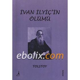İVAN İLYİÇİN ÖLÜMÜ - LEV NİKOLAYEVİÇ TOLSTOY (ISBN:9789753850193)