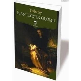 İVAN İLYİÇİN ÖLÜMÜ - LEV NİKOLAYEVİÇ TOLSTOY