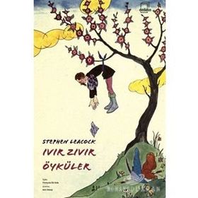 Ivır Zıvır Öyküler - Stephen Leacock
