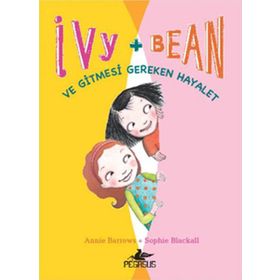 Ivy & Bean 2 - ve Gitmesi Gereken Hayalet - Annie Barrows