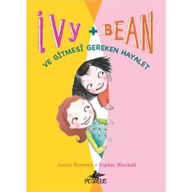 Ivy & Bean 2 - ve Gitmesi Gereken Hayalet - Annie Barrows