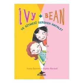 Ivy & Bean 2 - ve Gitmesi Gereken Hayalet - Annie Barrows