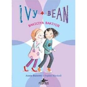 IVY & BEAN - 4 / BAKICIYA BAKIYOR - ANNIE BARROWS;SOPHIE BLACKALL