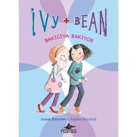 IVY & BEAN - 4 / BAKICIYA BAKIYOR - ANNIE BARROWS;SOPHIE BLACKALL