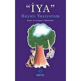 İYA Hayatı Yazıyorum - İbrahim İ. Öztahtalı