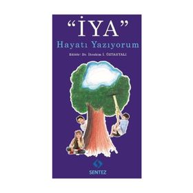 İYA Hayatı Yazıyorum - İbrahim İ. Öztahtalı