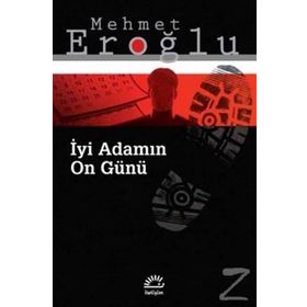 İyi Adamın On Günü / Mehmet Eroğlu