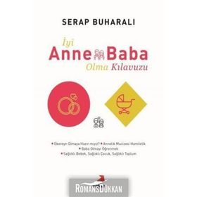 İyi Anne Baba Olma Kılavuzu - Serap Buharalı