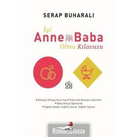 İyi Anne Baba Olma Kılavuzu - Serap Buharalı