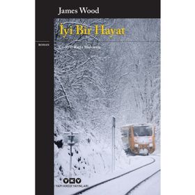 İyi Bir Hayat - James Wood