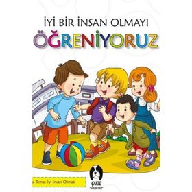 İyi Bir İnsan Olmayı Öğreniyoruz - kollektif