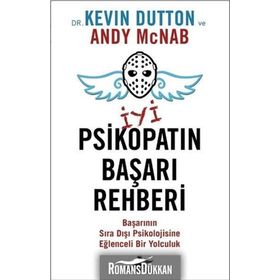 İyi Bir Psikopatın Başarı Rehberi - Kevin Dutton