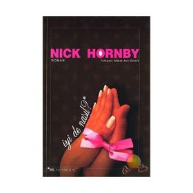 İYİ DE NASIL? - NICK HORNBY