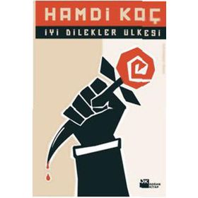 İYİ DILEKLER ÜLKESİ - HAMDI KOÇ