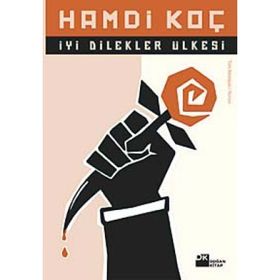 İYİ DILEKLER ÜLKESİ - HAMDI KOÇ