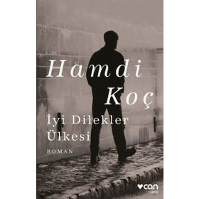 İYİ DILEKLER ÜLKESİ - HAMDI KOÇ