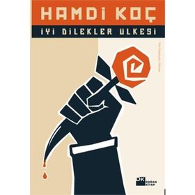 İYİ DILEKLER ÜLKESİ - HAMDI KOÇ