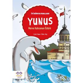 İyi Dünya Fablları Yunus - Merve Kahraman Öztürk