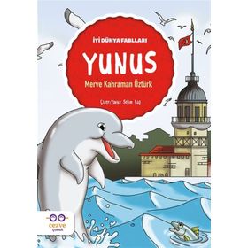 İyi Dünya Fablları Yunus - Merve Kahraman Öztürk