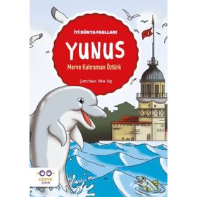 İyi Dünya Fablları Yunus - Merve Kahraman Öztürk