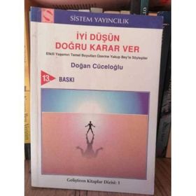 İyi Düşün Doğru Karar Ver - Doğan Cüceloğlu
