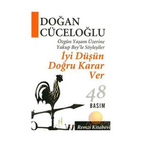 İyi Düşün Doğru Karar Ver - Doğan Cüceloğlu