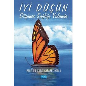 İyi Düşün: Düşünce Sağlığı Yolunda - Nobel Akademik Yayıncılık