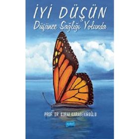 İyi Düşün: Düşünce Sağlığı Yolunda - Nobel Akademik Yayıncılık