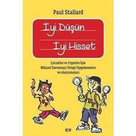 İyi Düşün İyi Hisset - Paul Stallard