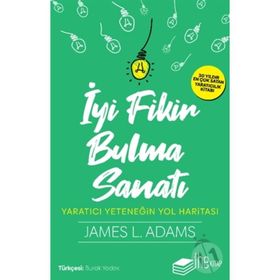 İyi Fikir Bulma Sanatı - James L. Adams