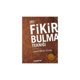 İYİ FIKIR BULMA TEKNİĞİ - JAMES WEBB YOUNG