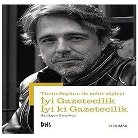 İyi Gazetecilik İyi ki Gazetecilik - Barış İnce