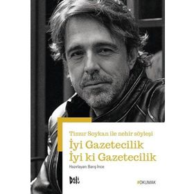 İyi Gazetecilik İyi ki Gazetecilik - Barış İnce