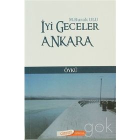 İYİ GECELER ANKARA - M. BURAK ULU