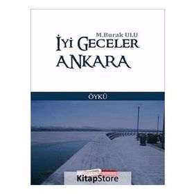 İYİ GECELER ANKARA - M. BURAK ULU